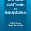 Skew-Normal Model Theories and Their Applications (Original PDF from Publisher)