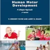 Human Motor Development: A Lifespan Approach, 11th Edition  (Original PDF from Publisher)