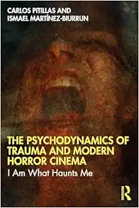 The Psychodynamics of Trauma and Modern Horror Cinema (Original PDF from Publisher)