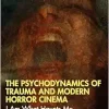 The Psychodynamics of Trauma and Modern Horror Cinema (EPUB)