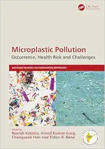 Microplastic Pollution: Occurrence, Health Risk and Challenges (Sustainable Industrial and Environmental Bioprocesses) (Original PDF from Publisher)