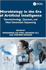 Microbiology in the Era of Artificial Intelligence: Nanotechnology, Quantum, and Next Generation Sequencing (Original PDF from Publisher)