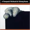 Writing Through Bereavement: A Therapeutic Workbook for Grieving Parents (EPUB)