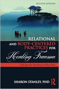 Relational and Body-Centered Practices for Healing Trauma, 2nd Edition (Original PDF from Publisher)