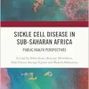 Sickle Cell Disease in Sub-Saharan Africa (Original PDF from Publisher)