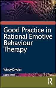 Good Practice in Rational Emotive Behaviour Therapy, 2nd Edition (Original PDF from Publisher)