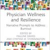 Physician Wellness and Resilience: Narrative Prompts to Address Burnout (Routledge Focus on Mental Health) (Original PDF from Publisher)
