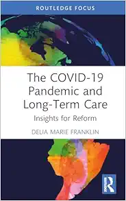 The COVID-19 Pandemic and Long-Term Care (Original PDF from Publisher)