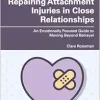 Repairing Attachment Injuries in Close Relationships (EPUB)