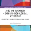 Jung and Twentieth Century Psychological Astrology (Research in Analytical Psychology and Jungian Studies) (EPUB)