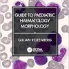Guide to Paediatric Haematology Morphology (EPUB)
