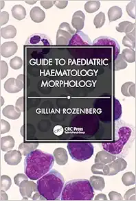Guide to Paediatric Haematology Morphology (EPUB)