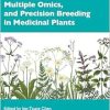 Biotechnology, Multiple Omics, and Precision Breeding in Medicinal Plants (Original PDF from Publisher)