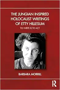 The Jungian Inspired Holocaust Writings of Etty Hillesum: To Write is to Act (EPUB)