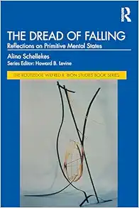 The Dread of Falling (The Routledge Wilfred R. Bion Studies Book Series) (EPUB)
