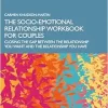 The Socio-Emotional Relationship Workbook for Couples: Closing the Gap Between the Relationship You Want and the Relationship You Have (Original PDF from Publisher)