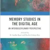Memory Studies in the Digital Age (Original PDF from Publisher)