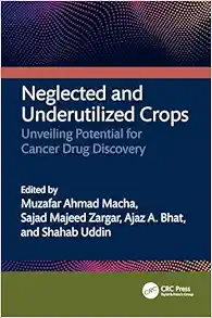 Neglected and Underutilized Crops: Unveiling Potential for Cancer Drug Discovery (Original PDF from Publisher)