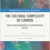 The Cultural Complexity of Carbon (Routledge Advances in Climate Change Research) (EPUB)