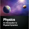 Physics: An Introduction to Physical Dynamics (Original PDF from Publisher)