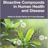 Plant Derived Bioactive Compounds in Human Health and Disease (EPUB)