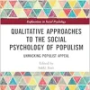 Qualitative Approaches to the Social Psychology of Populism (Explorations in Social Psychology) (Original PDF from Publisher)