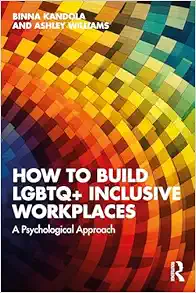How to Build LGBTQ+ Inclusive Workplaces: A Psychological Approach (Original PDF from Publisher)
