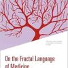 On the Fractal Language of Medicine (Fractional Order Thinking in Exploring the Frontiers of STEM) (Original PDF from Publisher)