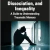Sexual Violence, Dissociation, and Inequality (EPUB)