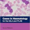 Cases in Haematology: for the MLA and PLAB (MasterPass) (EPUB)