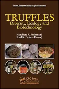 Truffles: Diversity, Ecology and Biotechnology (Progress in Mycological Research) (Original PDF from Publisher)