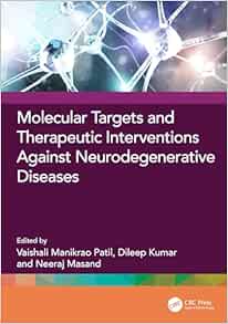 Molecular Targets and Therapeutic Interventions Against Neurodegenerative Diseases (EPUB)