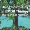 Using Spirituality in EMDR Therapy (Original PDF from Publisher)