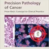 Precision Pathology of Cancer: From Basic Concept to Clinical Practice (Original PDF from Publisher)
