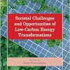 Societal Challenges and Opportunities of Low-Carbon Energy Transformations (Original PDF from Publisher)