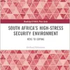 South Africa’s High-Stress Security Environment: Keys to Coping (Routledge/UNISA Press Series) (EPUB)