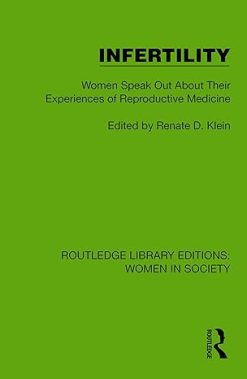 Infertility: Women Speak Out About Their Experiences of Reproductive Medicine (Routledge Library Editions: Women in Society) (EPUB)