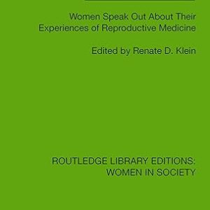 Infertility: Women Speak Out About Their Experiences of Reproductive Medicine (Routledge Library Editions: Women in Society) (EPUB)
