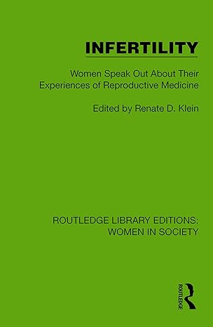 Infertility: Women Speak Out About Their Experiences of Reproductive Medicine (Routledge Library Editions: Women in Society) (EPUB)