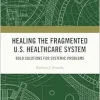 Healing the Fragmented U.S. Healthcare System (EPUB)