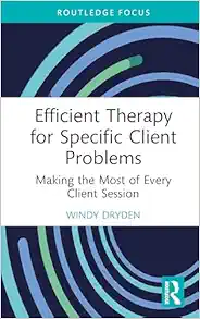 Efficient Therapy for Specific Client Problems (Routledge Focus on Mental Health) (Original PDF from Publisher)