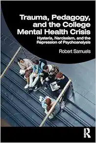 Trauma, Pedagogy, and the College Mental Health Crisis (EPUB)