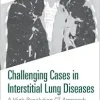 Challenging Cases in Interstitial Lung Diseases (Original PDF from Publisher)