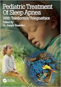 Pediatric Treatment of Sleep Apnea: With Teledontics/Telegnathics (Original PDF from Publisher)
