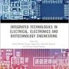 Integrated Technologies in Electrical, Electronics and Biotechnology Engineering (Original PDF from Publisher)