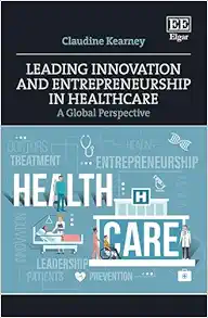 Leading Innovation and Entrepreneurship in Healthcare: A Global Perspective (Original PDF from Publisher)