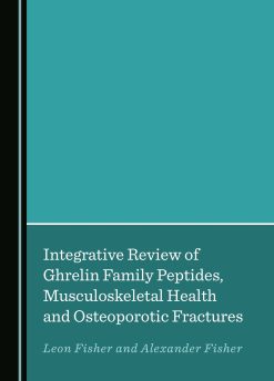 Integrative Review of Ghrelin Family Peptides, Musculoskeletal Health and Osteoporotic Fractures (Original PDF from Publisher)