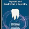 The Emergence of Peptides and Dendrimers in Dentistry (Original PDF from Publisher)