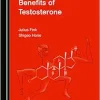 The Multiple Health Benefits of Testosterone (Original PDF from Publisher)
