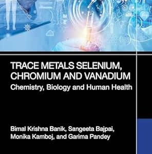 Trace Metals Selenium, Chromium and Vanadium: Chemistry, Biology and Human Health (EPUB)